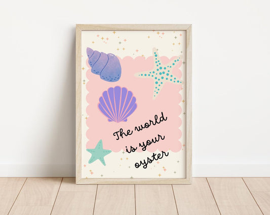 The world is your oyster wall print for little girls bedroom, nursery or playroom, sea theme print, quote print for girls room